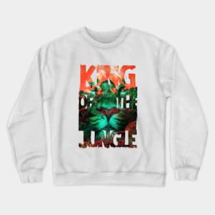 Lion In The Wild King Of The Jungle Crewneck Sweatshirt